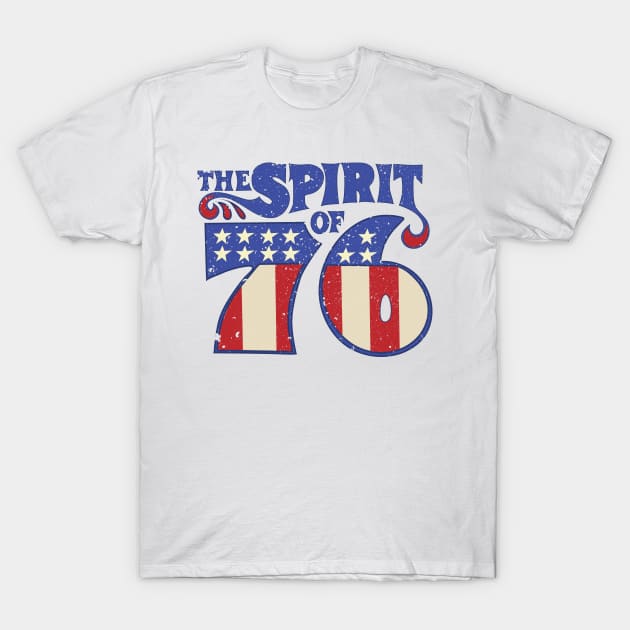 The Spirit 76  Vintage Independence Day 4th of July Distressed Retro T-Shirt by bigraydesigns